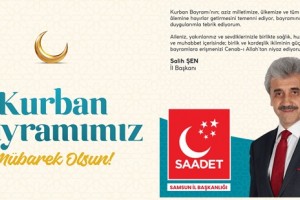 Salih Şen: "Birlik ve Kardeşlik İkliminin Güçlendiği Nice Bayramlara"